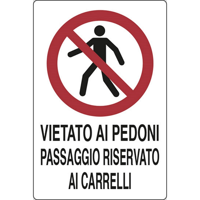 SEGNALE VIETATO AI PEDONI PASSAGGIO RISERVATO A...IN ALLUMINIO MM500X350