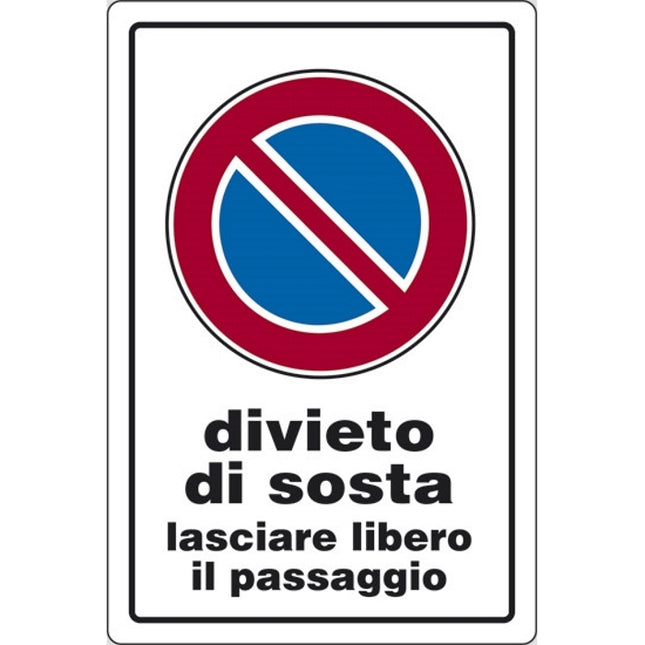 SEGNALE DIVIETO DI SOSTA LASCIARE LIBERO IL PASSA.IN PLASTICA MM300X200