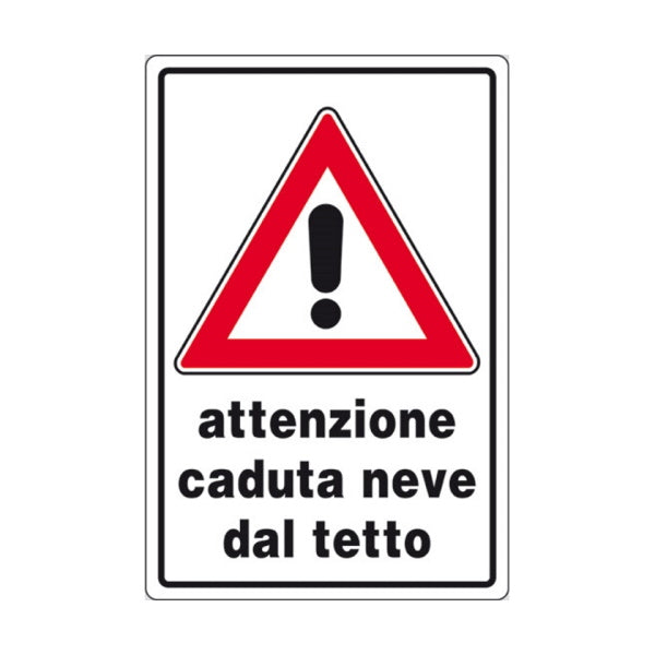 SEGNALE ATTENZIONE CADUTA NEVE DAL TETTO IN ALLUMINIO